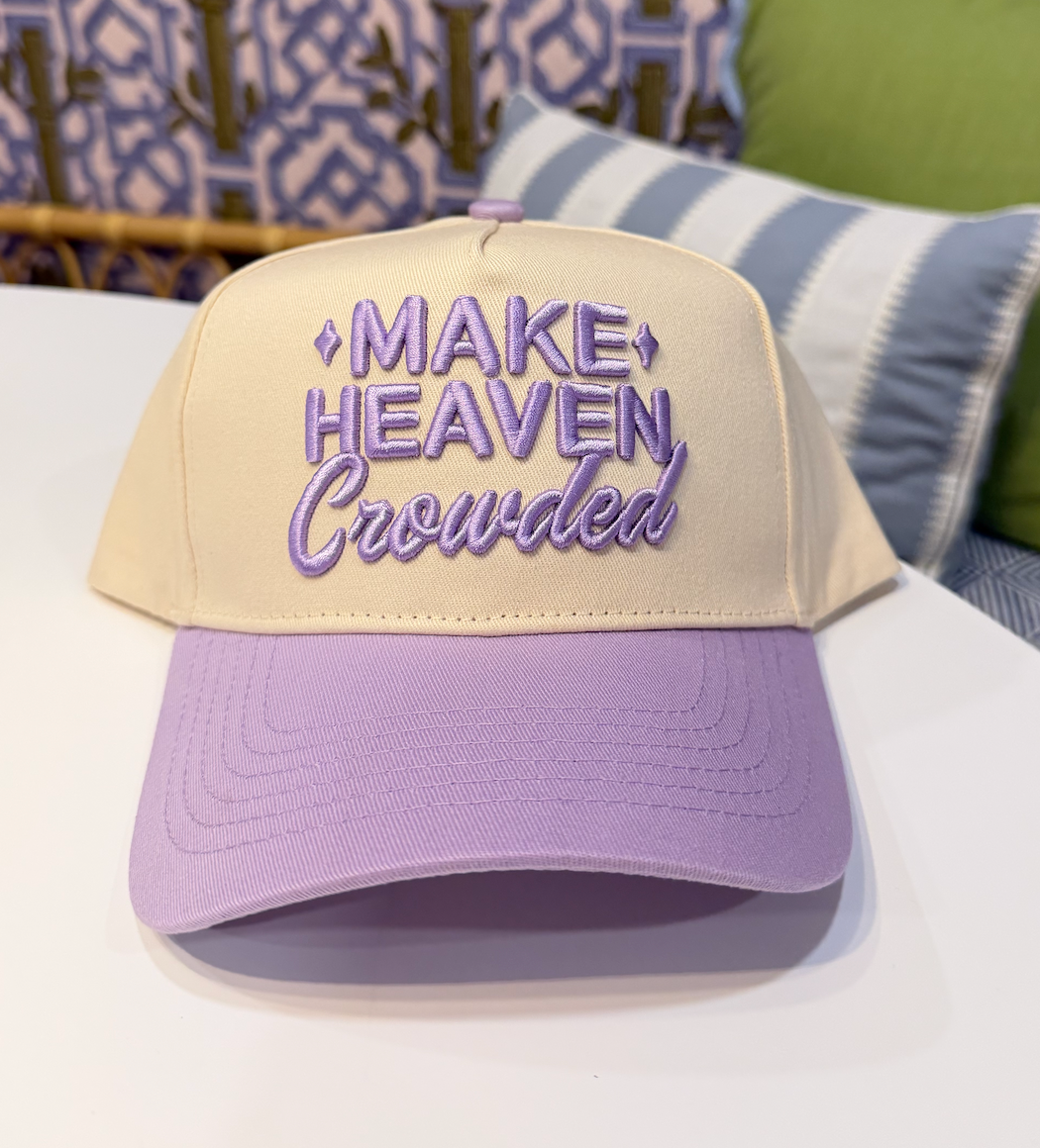 Make Heaven Crowded Trucker Hat